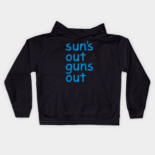 Sun's Out Guns Out Kids Hoodie